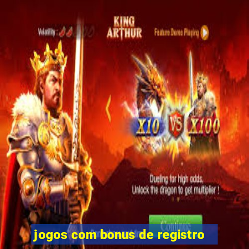 jogos com bonus de registro